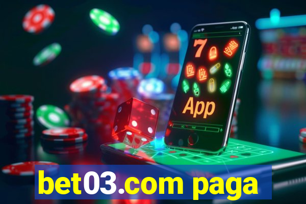 bet03.com paga